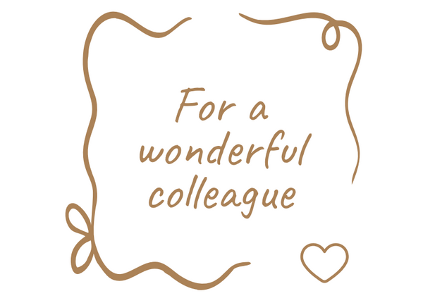 For a Wonderful Colleague