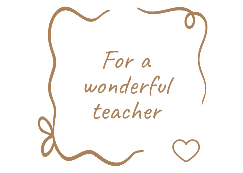 For a Wonderful Teacher