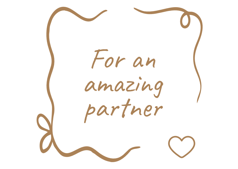For an Amazing Partner