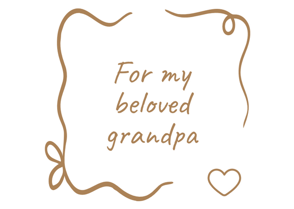 For My Beloved Grandpa