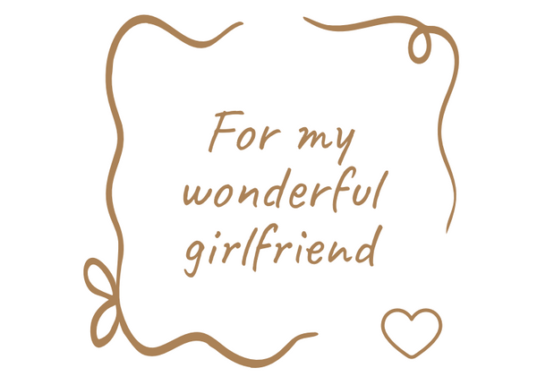 For My Wonderful Girlfriend
