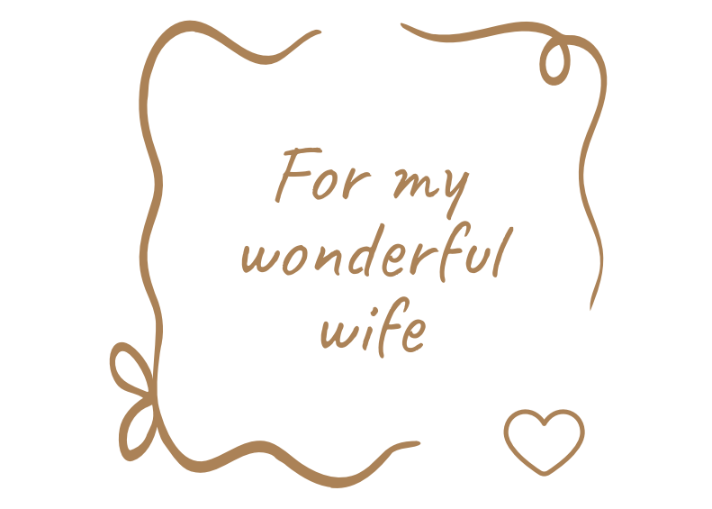 For My Wonderful Wife