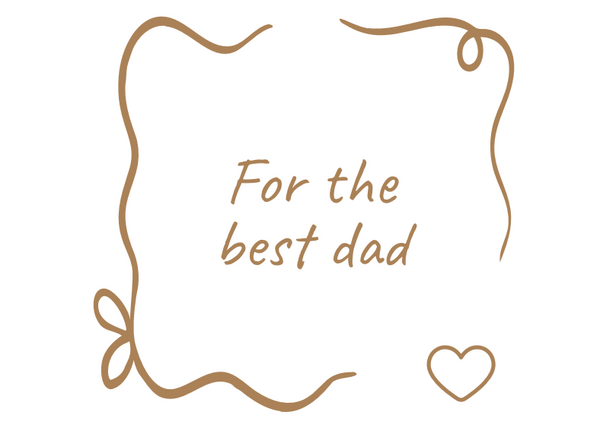 For the Best Dad