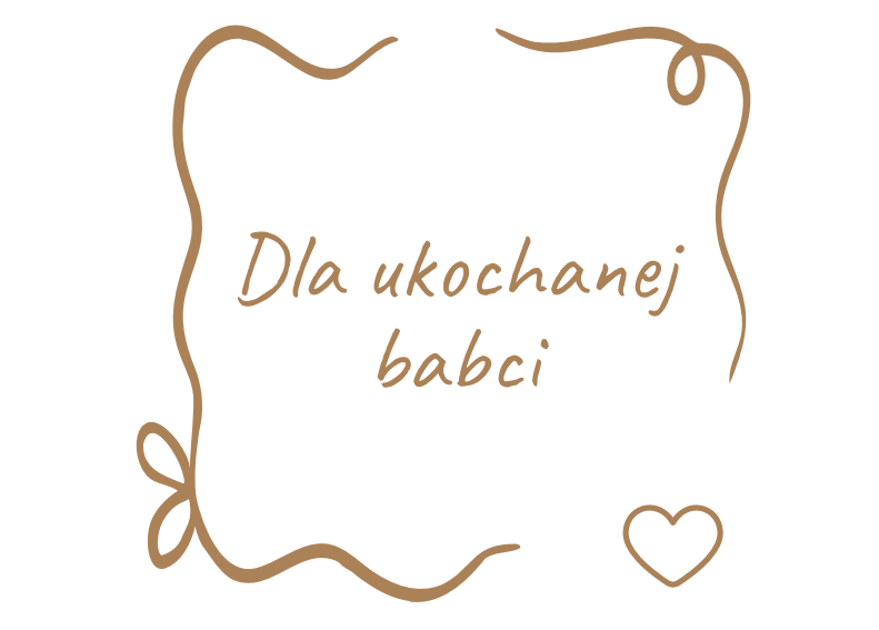 Dla ukochanej babci