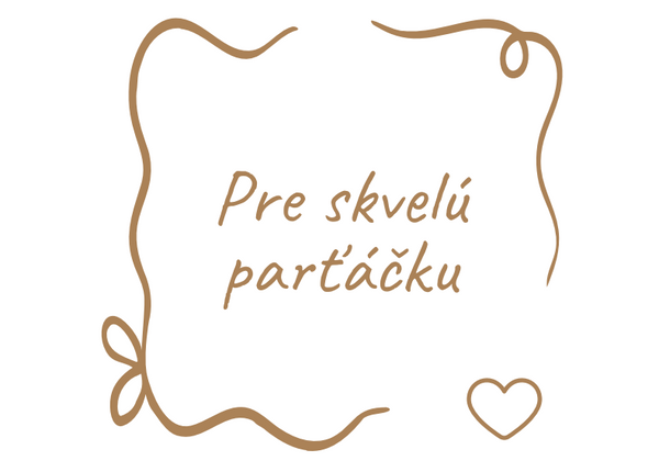 Pre skvelú parťáčku