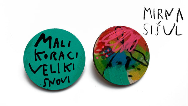 Brooch Small steps, big dreams..