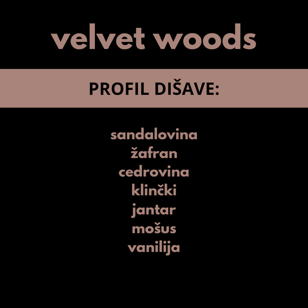 DIŠEČI VOSEK VELVET WOODS